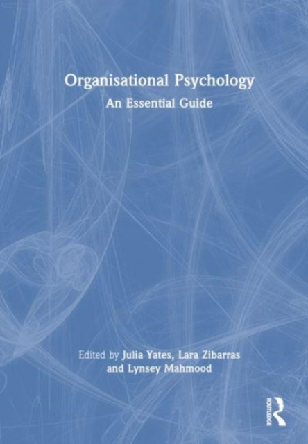 Organisational Psychology : An Essential Guide, Hardback Book