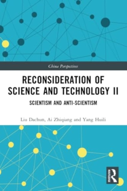 Reconsideration of Science and Technology II : Scientism and Anti-Scientism, Paperback / softback Book
