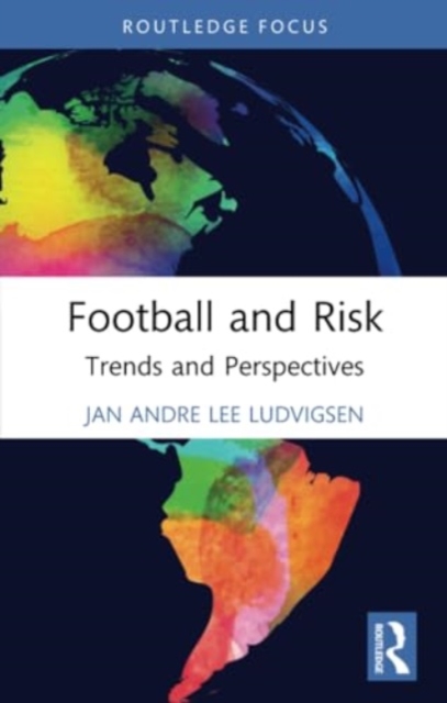 Football and Risk : Trends and Perspectives, Paperback / softback Book
