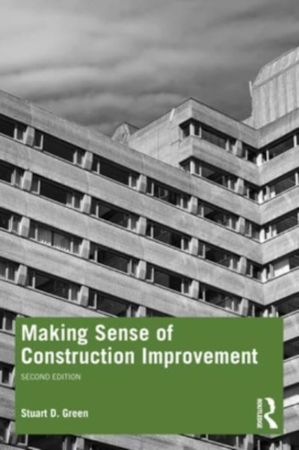 Making Sense of Construction Improvement, Paperback / softback Book