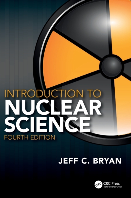 Introduction to Nuclear Science, Hardback Book