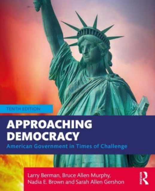 Approaching Democracy : American Government in Times of Challenge, Hardback Book