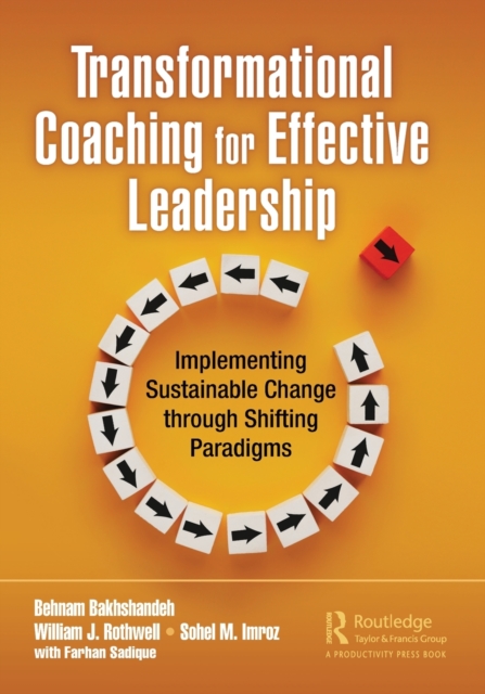Transformational Coaching for Effective Leadership : Implementing Sustainable Change through Shifting Paradigms, Paperback / softback Book