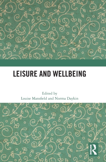 Leisure and Wellbeing, Hardback Book