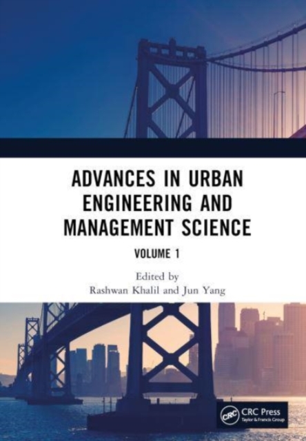 Advances in Urban Engineering and Management Science Volume 1 : Proceedings of the 3rd International Conference on Urban Engineering and Management Science (ICUEMS 2022), Wuhan, China, 21-23 January 2, Hardback Book
