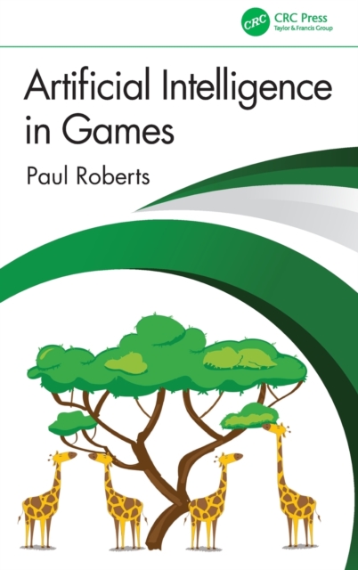 Artificial Intelligence in Games, Hardback Book