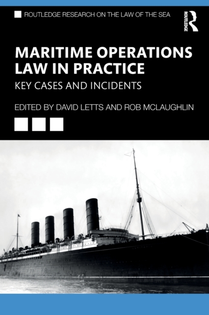 Maritime Operations Law in Practice : Key Cases and Incidents, Paperback / softback Book