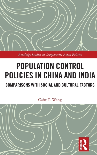 Population Control Policies in China and India : Comparisons with Social and Cultural Factors, Hardback Book
