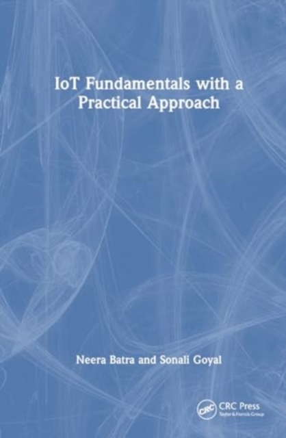 IoT Fundamentals with a Practical Approach, Hardback Book