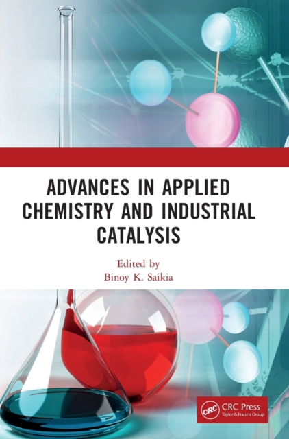 Advances in Applied Chemistry and Industrial Catalysis : Proceedings of the 3rd International Conference on Applied Chemistry and Industrial Catalysis (ACIC 2021), Qingdao, China, 24-26 December 2021, Hardback Book