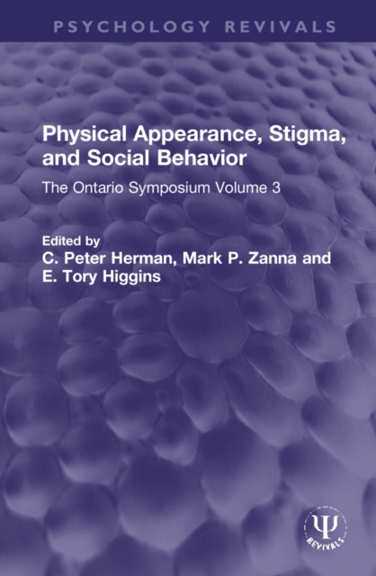 Physical Appearance, Stigma, and Social Behavior : The Ontario Symposium Volume 3, Hardback Book