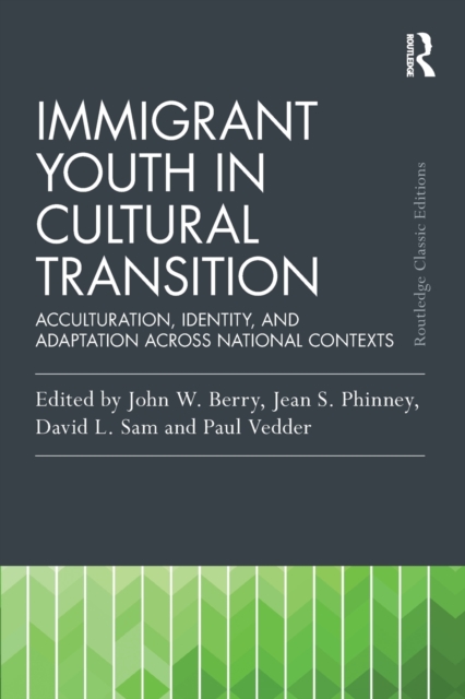 Immigrant Youth in Cultural Transition : Acculturation, Identity, and Adaptation Across National Contexts, Paperback / softback Book