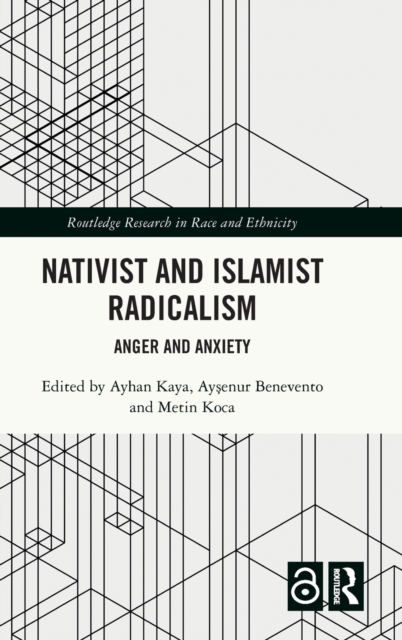 Nativist and Islamist Radicalism : Anger and Anxiety, Hardback Book