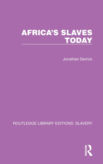 Africa's Slaves Today, Hardback Book