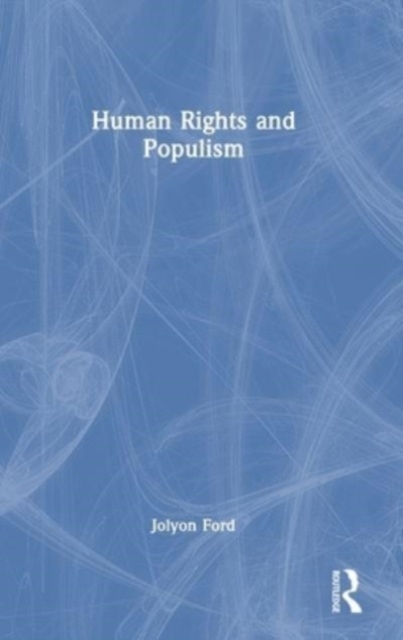 Human Rights and Populism, Hardback Book