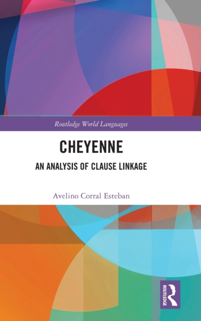 Cheyenne : An Analysis of Clause Linkage, Hardback Book