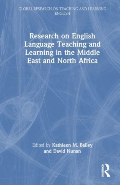 Research on English Language Teaching and Learning in the Middle East and North Africa, Hardback Book