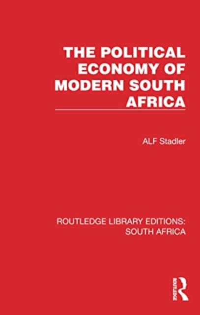 The Political Economy of Modern South Africa, Paperback / softback Book