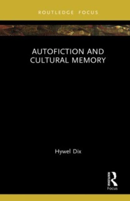 Autofiction and Cultural Memory, Hardback Book