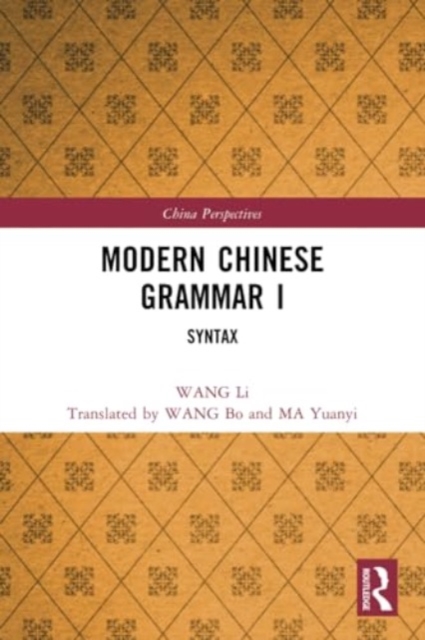 Modern Chinese Grammar I : Syntax, Paperback / softback Book