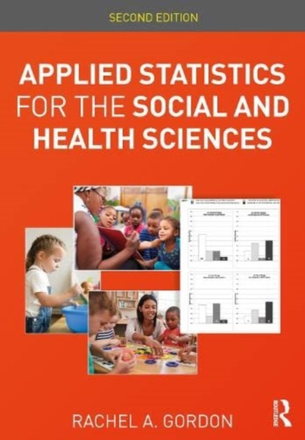 Applied Statistics for the Social and Health Sciences, Hardback Book