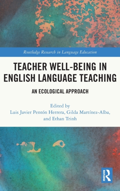 Teacher Well-Being in English Language Teaching : An Ecological Approach, Hardback Book