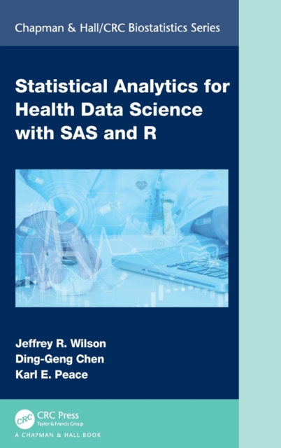 Statistical Analytics for Health Data Science with SAS and R, Hardback Book