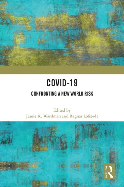 COVID-19 : Confronting a New World Risk, Paperback / softback Book