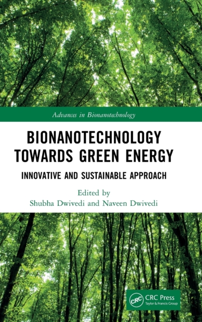 Bionanotechnology Towards Green Energy : Innovative and Sustainable Approach, Hardback Book