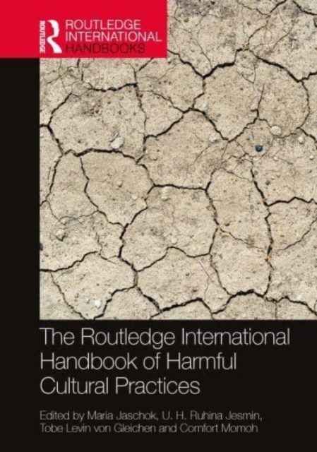 The Routledge International Handbook of Harmful Cultural Practices, Hardback Book