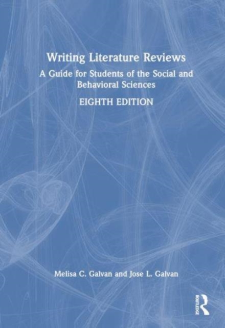 Writing Literature Reviews : A Guide for Students of the Social and Behavioral Sciences, Hardback Book