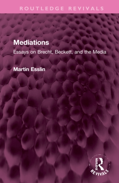 Mediations : Essays on Brecht, Beckett, and the Media, Hardback Book