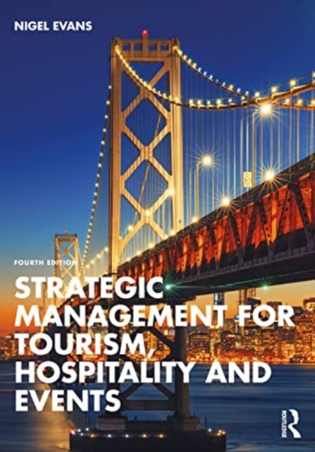 Strategic Management for Tourism, Hospitality and Events, Paperback / softback Book