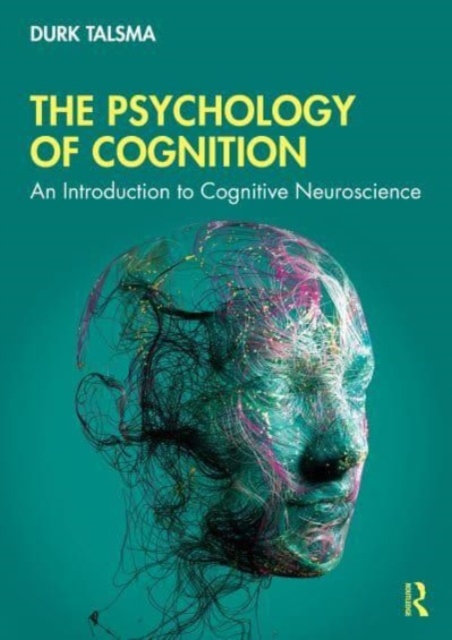 The Psychology of Cognition : An Introduction to Cognitive Neuroscience, Paperback / softback Book