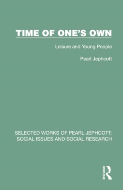 Time of One's Own : Leisure and Young People, Hardback Book