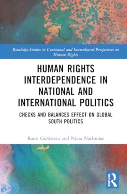 Human Rights Interdependence in National and International Politics : Checks and Balances Effect on Global South Politics, Hardback Book