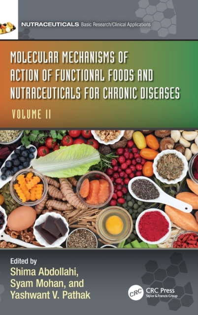 Molecular Mechanisms of Action of Functional Foods and Nutraceuticals for Chronic Diseases : Volume II, Hardback Book