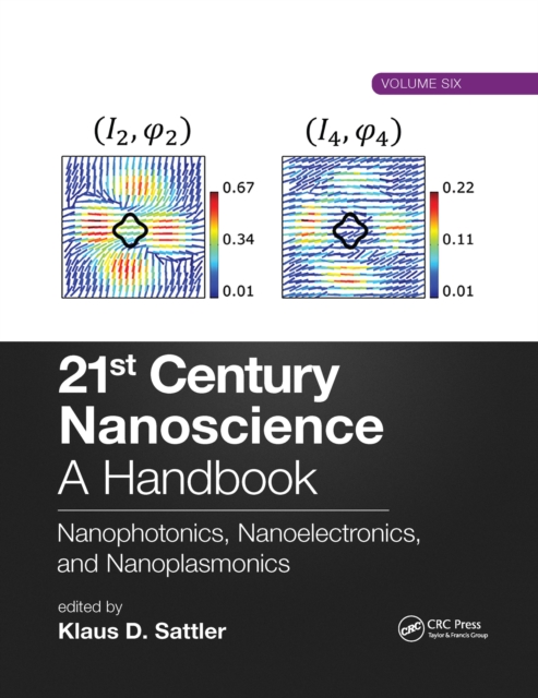 21st Century Nanoscience – A Handbook : Nanophotonics, Nanoelectronics, and Nanoplasmonics (Volume Six), Paperback / softback Book