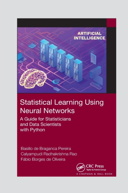 Statistical Learning Using Neural Networks : A Guide for Statisticians and Data Scientists with Python, Paperback / softback Book