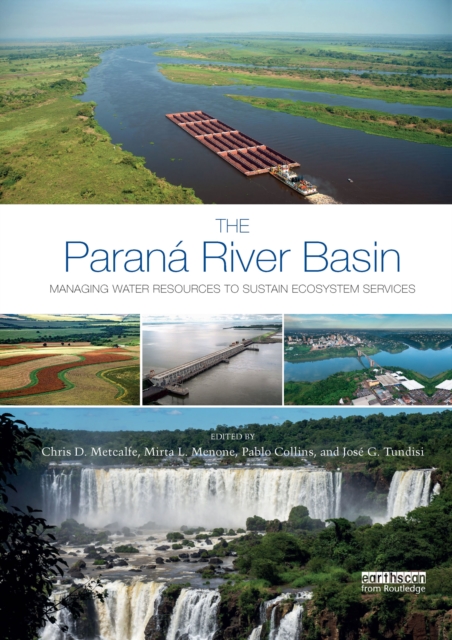 The Parana River Basin : Managing Water Resources to Sustain Ecosystem Services, Paperback / softback Book