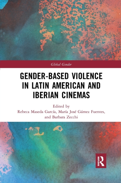 Gender-Based Violence in Latin American and Iberian Cinemas, Paperback / softback Book