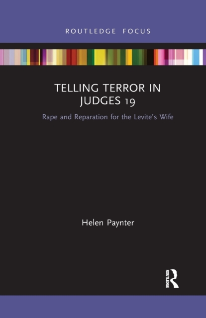 Telling Terror in Judges 19 : Rape and Reparation for the Levite’s wife, Paperback / softback Book