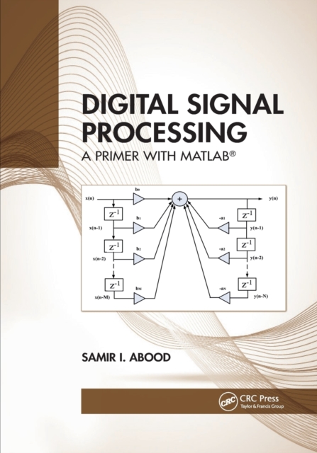 Digital Signal Processing : A Primer With MATLAB®, Paperback / softback Book