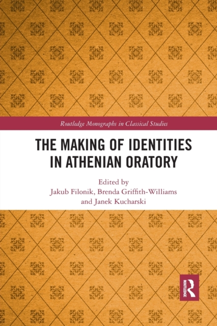 The Making of Identities in Athenian Oratory, Paperback / softback Book