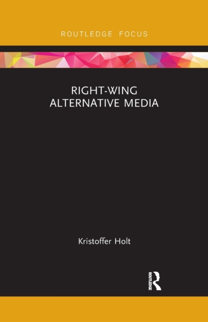 Right-Wing Alternative Media, Paperback / softback Book