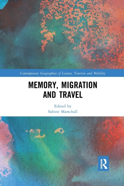 Memory, Migration and Travel, Paperback / softback Book
