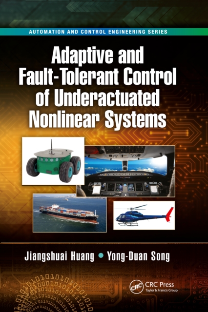 Adaptive and Fault-Tolerant Control of Underactuated Nonlinear Systems, Paperback / softback Book