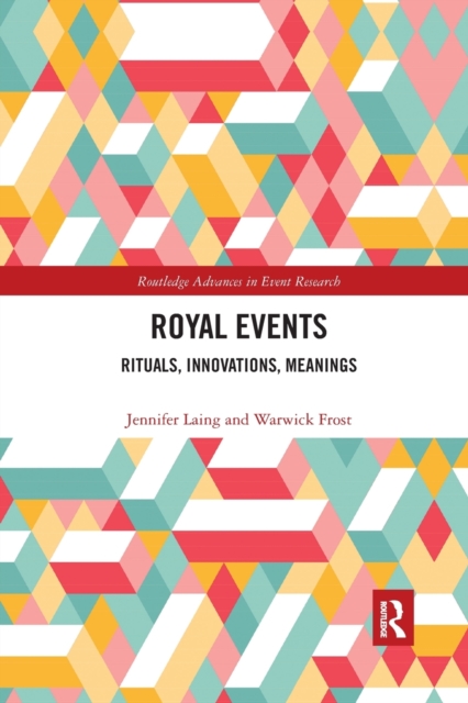 Royal Events : Rituals, Innovations, Meanings, Paperback / softback Book