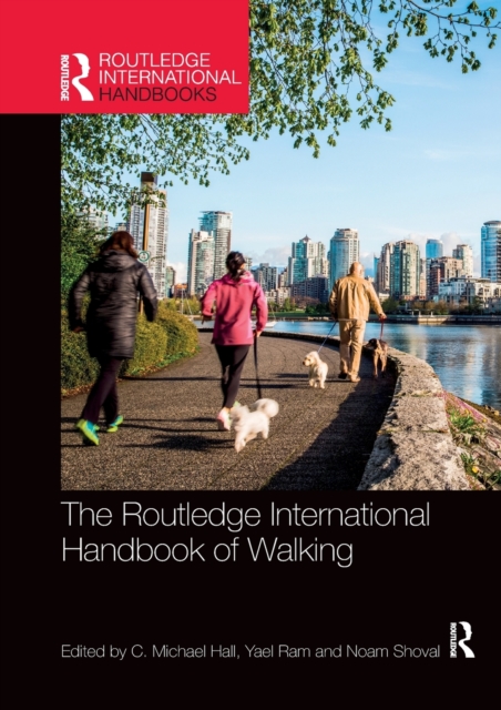 The Routledge International Handbook of Walking, Paperback / softback Book