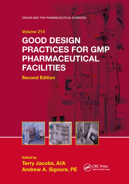 Good Design Practices for GMP Pharmaceutical Facilities, Paperback / softback Book